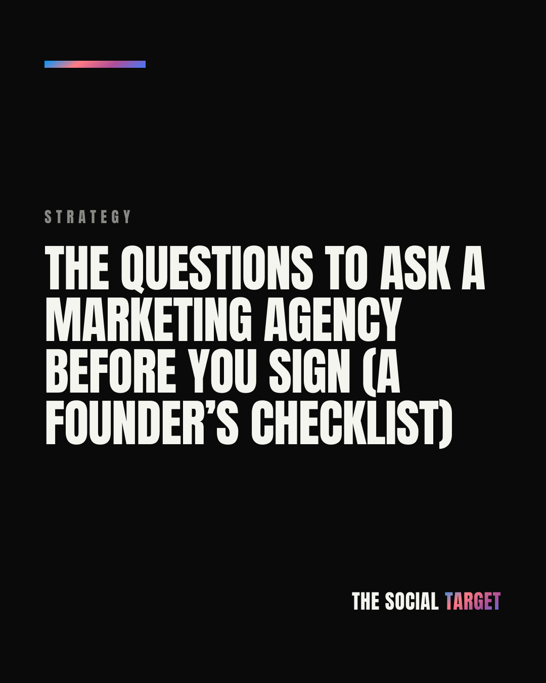 Branded card for The questions to ask a marketing agency before you sign (a founder’s checklist)